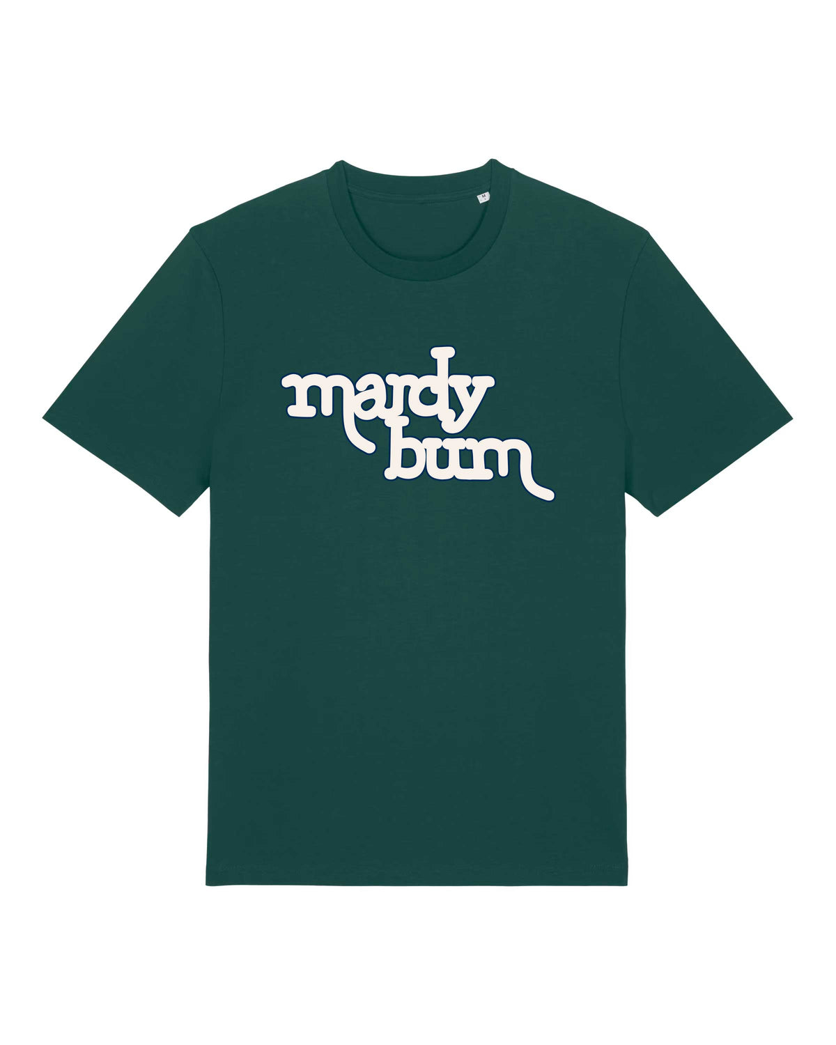 A dark green short-sleeve crewneck t-shirt with the phrase 'mardy bum' printed in a stylized white script inspired by Arctic Monkeys across the chest, displayed on a solid white background.