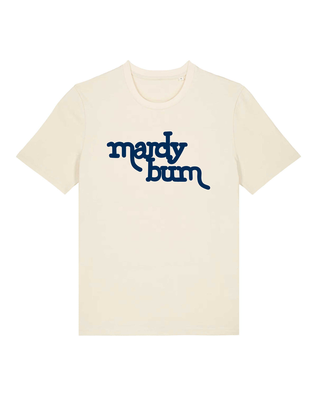 A natural raw cotton short-sleeve crewneck t-shirt with the phrase 'mardy bum' printed in a stylized navy script inspired by Arctic Monkeys across the chest, displayed on a solid white background.